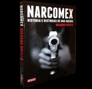 Narcomex: livro de Ricardo Ravelo sobre o narcotráfico no México (Foto: reprodução)